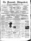 Yarmouth Independent Saturday 14 March 1885 Page 1