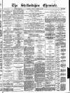 Staffordshire Chronicle Saturday 24 December 1887 Page 1