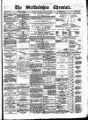 Staffordshire Chronicle Saturday 25 February 1888 Page 1