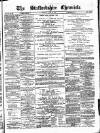 Staffordshire Chronicle Saturday 28 June 1890 Page 1