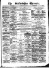 Staffordshire Chronicle Saturday 13 June 1891 Page 1