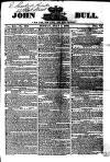 John Bull Sunday 01 July 1832 Page 1