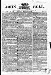 John Bull Sunday 22 July 1838 Page 1