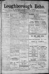 Loughborough Echo Friday 26 July 1912 Page 1