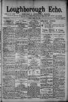 Loughborough Echo Friday 25 April 1913 Page 1