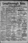 Loughborough Echo Friday 20 June 1913 Page 1