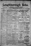 Loughborough Echo Friday 18 July 1913 Page 1