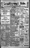 Loughborough Echo Friday 21 May 1915 Page 1