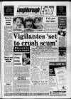 Loughborough Echo Friday 24 June 1988 Page 1
