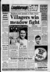 Loughborough Echo Friday 01 July 1988 Page 1