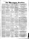 Warrington Guardian Saturday 23 April 1859 Page 1
