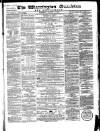 Warrington Guardian Saturday 06 August 1859 Page 1