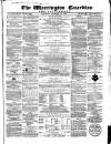 Warrington Guardian Saturday 31 December 1859 Page 1