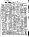 Warrington Guardian Saturday 11 February 1865 Page 1