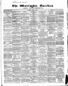 Warrington Guardian Saturday 01 April 1865 Page 1