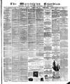 Warrington Guardian Wednesday 27 June 1877 Page 1
