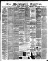 Warrington Guardian Wednesday 04 July 1877 Page 1