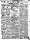Wilts and Gloucestershire Standard Saturday 03 December 1853 Page 1