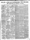 Wilts and Gloucestershire Standard Saturday 04 June 1853 Page 1