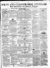 Wilts and Gloucestershire Standard Saturday 10 December 1853 Page 1