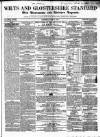 Wilts and Gloucestershire Standard Saturday 08 April 1854 Page 1