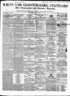 Wilts and Gloucestershire Standard Saturday 08 July 1854 Page 1