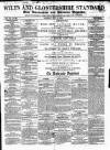 Wilts and Gloucestershire Standard Saturday 14 July 1855 Page 1
