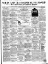 Wilts and Gloucestershire Standard Saturday 22 March 1856 Page 1