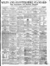 Wilts and Gloucestershire Standard Saturday 27 September 1856 Page 1