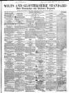 Wilts and Gloucestershire Standard Saturday 22 November 1856 Page 1