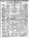 Wilts and Gloucestershire Standard Saturday 20 December 1856 Page 1