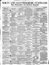 Wilts and Gloucestershire Standard Saturday 07 March 1857 Page 1
