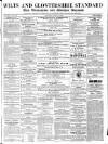 Wilts and Gloucestershire Standard Saturday 16 May 1857 Page 1