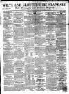 Wilts and Gloucestershire Standard Saturday 04 December 1858 Page 1