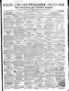Wilts and Gloucestershire Standard Saturday 19 March 1859 Page 1