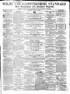 Wilts and Gloucestershire Standard Saturday 21 April 1860 Page 1