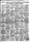 Wilts and Gloucestershire Standard Saturday 13 September 1862 Page 1