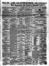 Wilts and Gloucestershire Standard Saturday 16 January 1864 Page 1