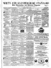 Wilts and Gloucestershire Standard Saturday 08 April 1865 Page 1