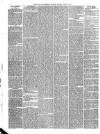 Wilts and Gloucestershire Standard Saturday 15 April 1865 Page 6