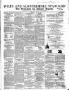 Wilts and Gloucestershire Standard Saturday 27 May 1865 Page 1