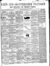 Wilts and Gloucestershire Standard Saturday 09 June 1866 Page 1