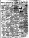 Wilts and Gloucestershire Standard Saturday 18 April 1868 Page 1