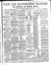 Wilts and Gloucestershire Standard Saturday 16 January 1869 Page 1