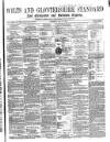 Wilts and Gloucestershire Standard Saturday 29 May 1869 Page 1