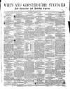 Wilts and Gloucestershire Standard Saturday 12 March 1870 Page 1
