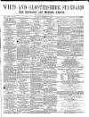 Wilts and Gloucestershire Standard Saturday 03 December 1870 Page 1