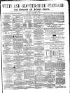 Wilts and Gloucestershire Standard Saturday 14 January 1871 Page 1