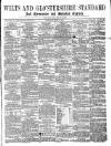 Wilts and Gloucestershire Standard Saturday 03 June 1871 Page 1