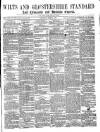 Wilts and Gloucestershire Standard Saturday 17 June 1871 Page 1